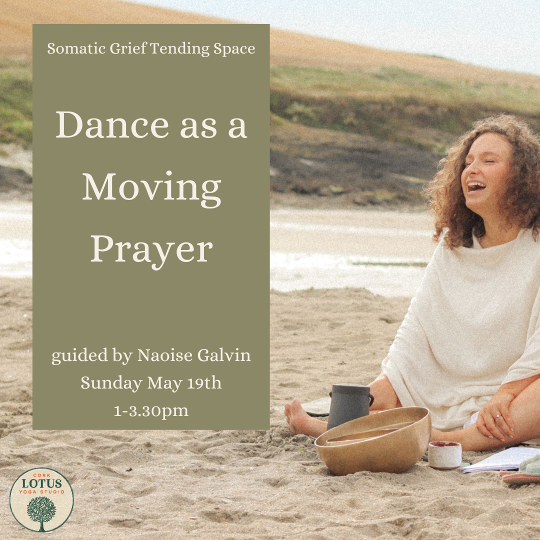 Dance As A Moving Prayer - Somatic Grief Tending Space